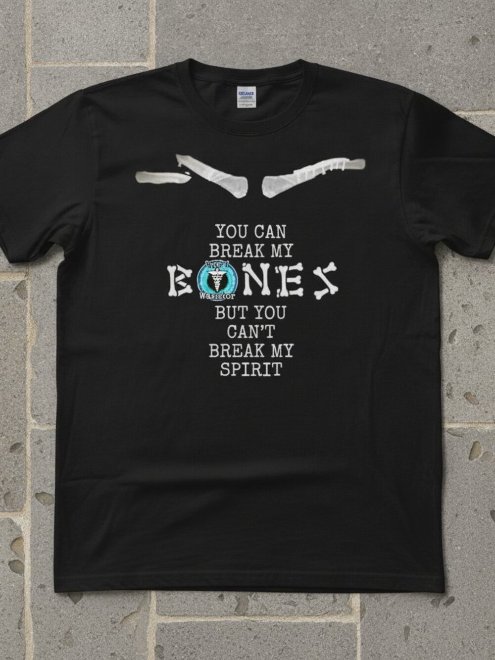 Nurse Warrior Inspirational T-Shirt – You Can Break My Bones But Not My Spirit